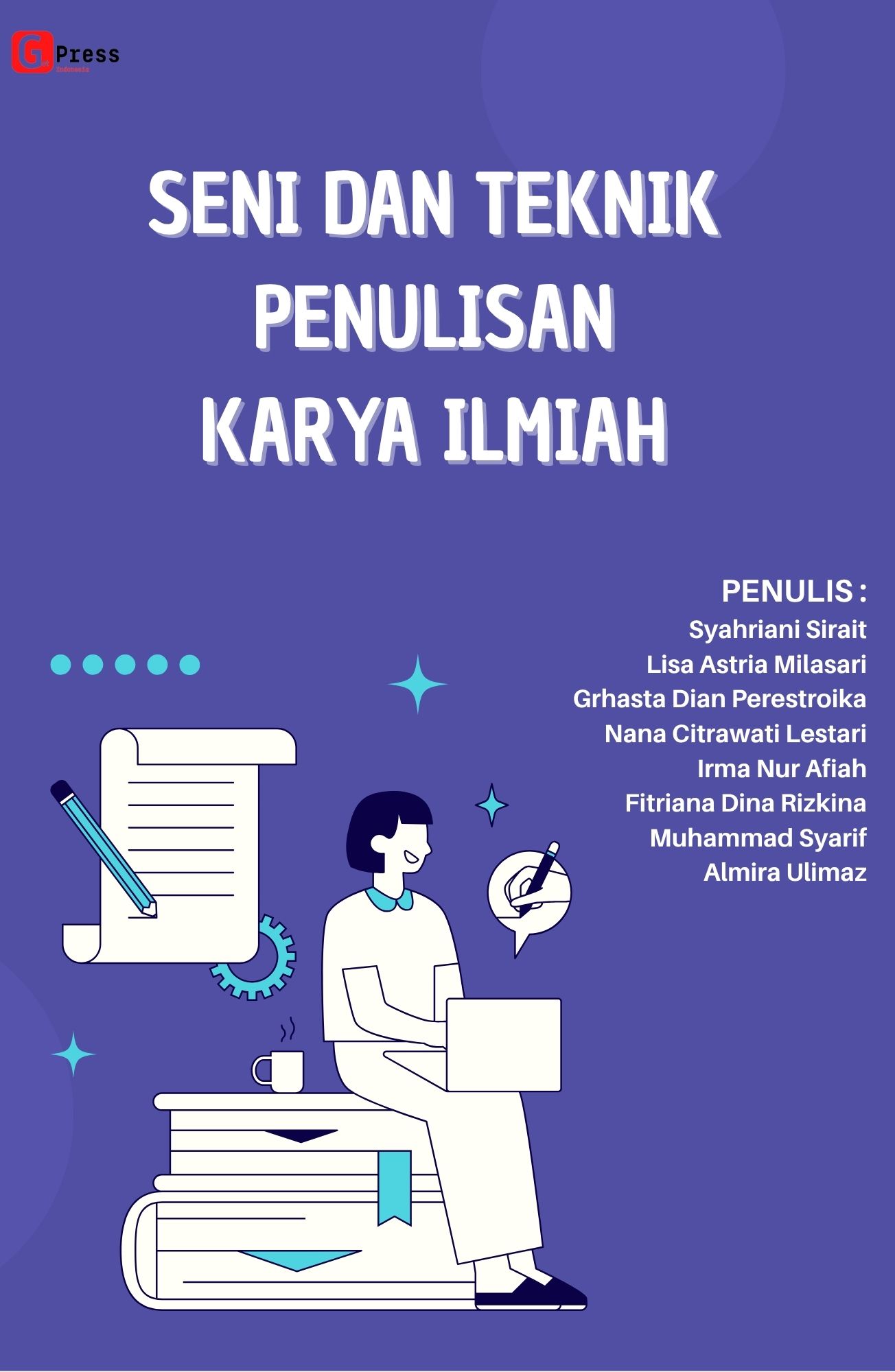 SENI DAN TEKNIK PENULISAN KARYA ILMIAH